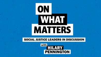#OnWhatMatters: Social Justice Leaders Share Their Innovative Plans for a More Just World